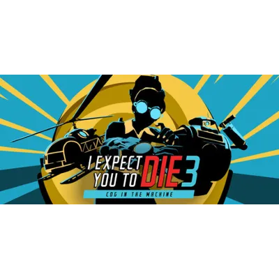 I Expect You To Die 3 * STEAM RU АВТО 0%