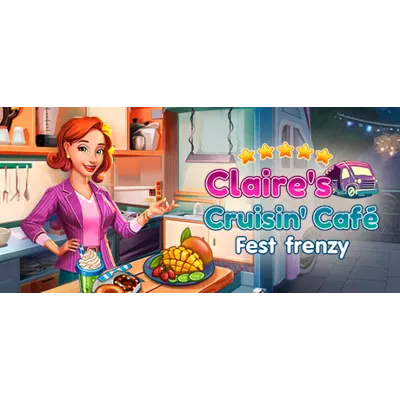 Claire's Cruisin' Cafe: Fest Frenzy * STEAM RU - irongamers.ru