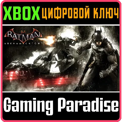 BATMAN: ARKHAM KNIGHT XBOX ONE/X|S КЛЮЧ - irongamers.ru