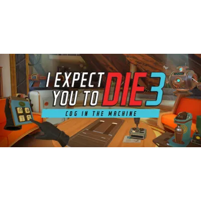 I Expect You To Die 3 (Steam Gift Россия)
