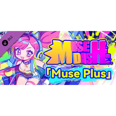 Muse Dash - Muse Plus DLC STEAM GIFT РОССИЯ - irongamers.ru