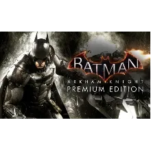Batman: Arkham Knight Premium Steam Key Region Free