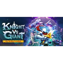 Knight vs Giant: The Broken Excalibur * STEAM RU