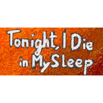 Tonight, I Die in My Sleep АВТОДОСТАВКА STEAM GLOBAL МГНОВЕННО ЛИЦЕНЗИЯ - irongamers.ru