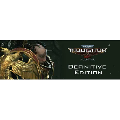 Warhammer 40,000: Inquisitor Martyr Definitive Edition (Steam Ключ / РФ+СНГ) - irongamers.ru