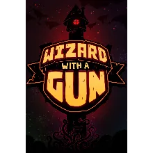 Wizard with a Gun (Аренда аккаунта Steam) Онлайн, GFN