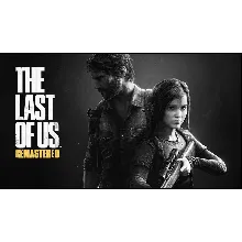 The Last of Us™ Remastered PS4 / PS5 ТУРЦИЯ