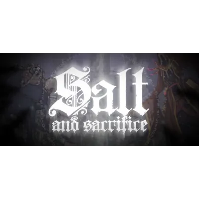 Salt and Sacrifice - STEAM GIFT РОССИЯ - irongamers.ru