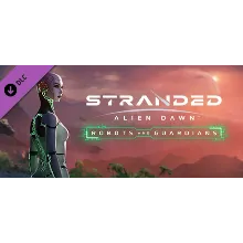 Stranded: Alien Dawn Robots and Guardians DLC - STEAM