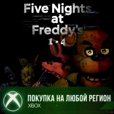 Five Nights at Freddy's Original Series XBOX На Любой Регион - irongamers.ru