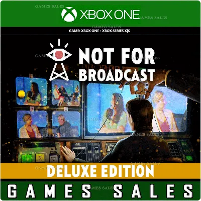 NOT FOR BROADCAST DELUXE EDITION XBOX ONE|XS КЛЮЧ - irongamers.ru