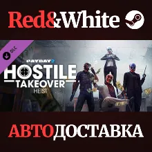 PAYDAY 2: Hostile Takeover Heist DLC * STEAM RU
