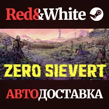 ZERO Sievert * STEAM РОССИЯ🔥АВТОДОСТАВКА