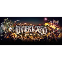 Overlord: Fellowship of Evil (Steam Gift Россия)