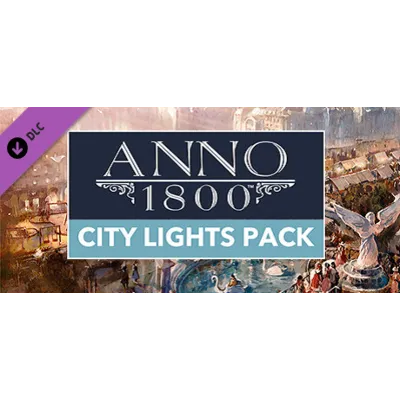 Anno 1800 - City Lights Pack (Steam Gift Россия) - irongamers.ru
