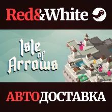 Isle of Arrows * STEAM РОССИЯ АВТОДОСТАВКА