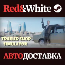 Trailer Shop Simulator * STEAM РОССИЯ АВТОДОСТАВКА