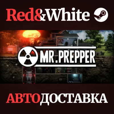 Mr. Prepper * STEAM РОССИЯ АВТОДОСТАВКА - irongamers.ru
