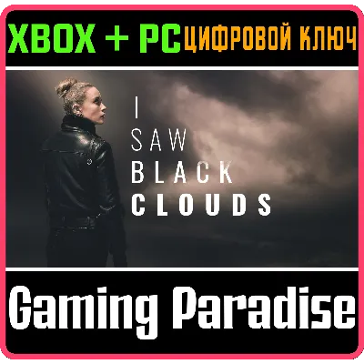 I SAW BLACK CLOUDS XBOX ONE/X|S+ПК КЛЮЧ - irongamers.ru