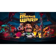 This Means Warp Xbox One & X|S Активация
