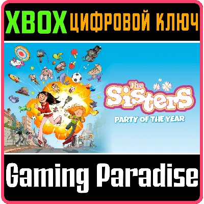 The Sisters - Party of the Year XBOX Ключ - irongamers.ru