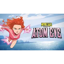 Invincible Presents: Atom Eve | Steam РУ+UA+KZ+СНГ
