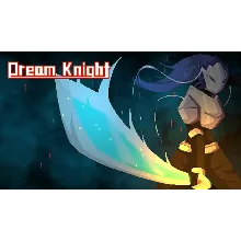 Dream Knight | Steam РУ+UA+KZ+СНГ
