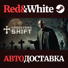 Graveyard Shift * STEAM РОССИЯ АВТОДОСТАВКА