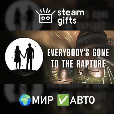 Everybody's Gone to the Rapture МИР АВТО - irongamers.ru