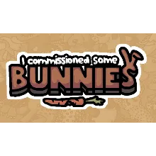I commissioned some bunnies | Steam РУ+UA+KZ+СНГ
