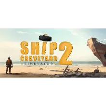 ⭐ Ship Graveyard Simulator 2 [Steam/Global][CashBack]