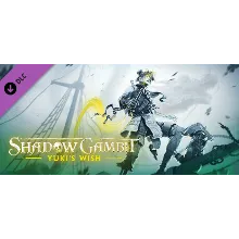 Shadow Gambit: Yuki's Wish DLC - STEAM GIFT РОССИЯ