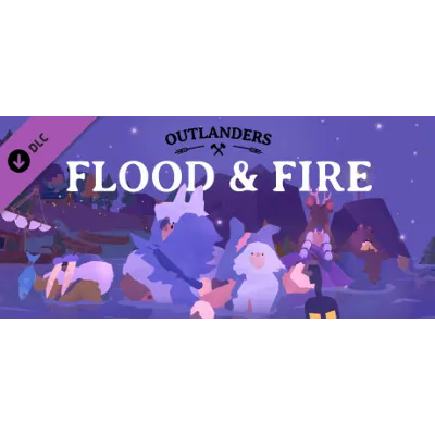 Outlanders - Flood and Fire DLC - STEAM GIFT РОССИЯ - irongamers.ru