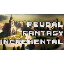 🔥 🔥 Feudal Fantasy Incremental | Steam РУ+UA+KZ+СНГ🔥