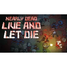 Nearly Dead - Live and Let Die | Steam РУ+UA+KZ+СНГ�