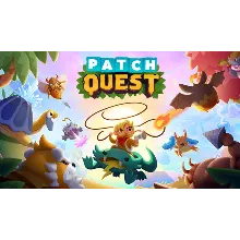 Patch Quest | Steam РУ+UA+KZ+СНГ