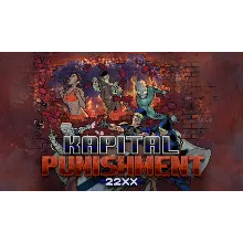 KAPITAL PUNISHMENT 22XX | Steam РУ+UA+KZ+СНГ