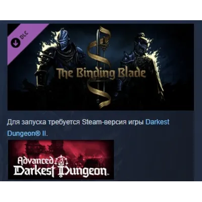 Darkest Dungeon II - The Binding Blade DLC АВТОДОСТАВКА STEAM РОССИЯ - irongamers.ru