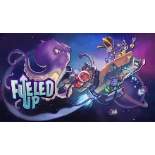 Fueled Up | Steam РУ+UA+KZ+СНГ