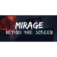 Mirage: Beyond the Screen * STEAM RU АВТО 0%