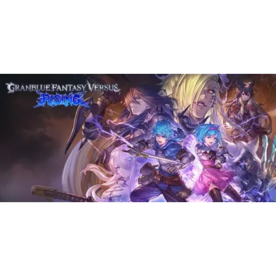 Granblue Fantasy Versus: Rising * STEAM RU АВТО 0% - irongamers.ru