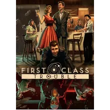 First Class Trouble