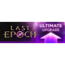 Last Epoch - Ultimate UPGRADE (Steam Gift Россия)
