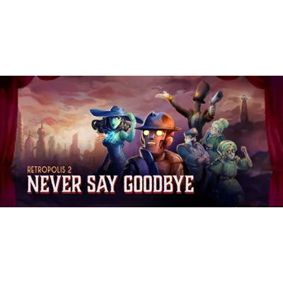 Retropolis 2: Never Say Goodbye - STEAM GIFT РОССИЯ
