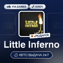 Little Inferno (Steam Ключ) РФ-СНГ-МИР + ПОДАРОК