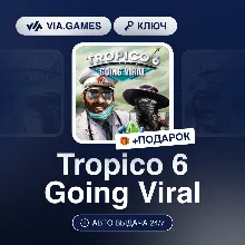 Tropico 6 Going Viral DLC (Steam Ключ) РФ-СНГ-МИР + ПОДАРОК