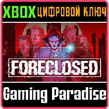 FORECLOSED - PRE-RELEASE XBOX ONE/X|S КЛЮЧ
