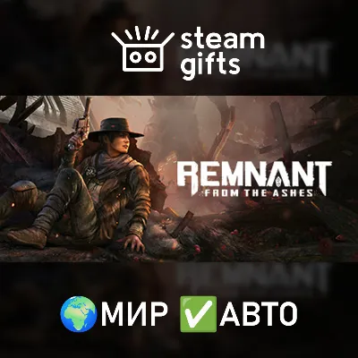 Remnant: From the Ashes - Complete Edition STEAM GIFT AUTO RU+МИР - irongamers.ru