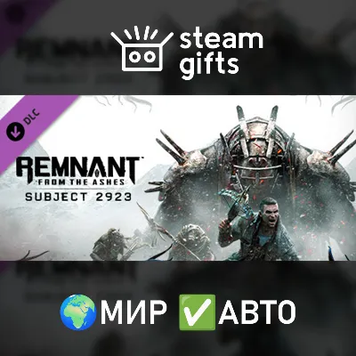 DLC Remnant From the Ashes Subject 2923 МИР АВТО - irongamers.ru