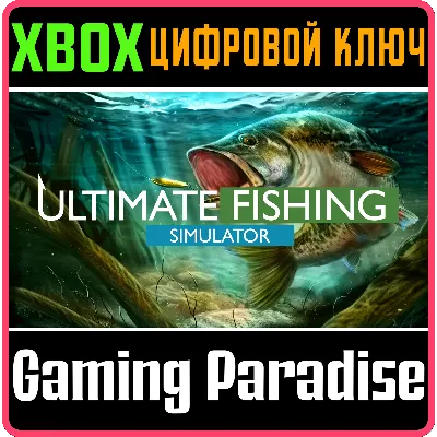 ULTIMATE FISHING SIMULATOR XBOX ONE/X|S КЛЮЧ - irongamers.ru